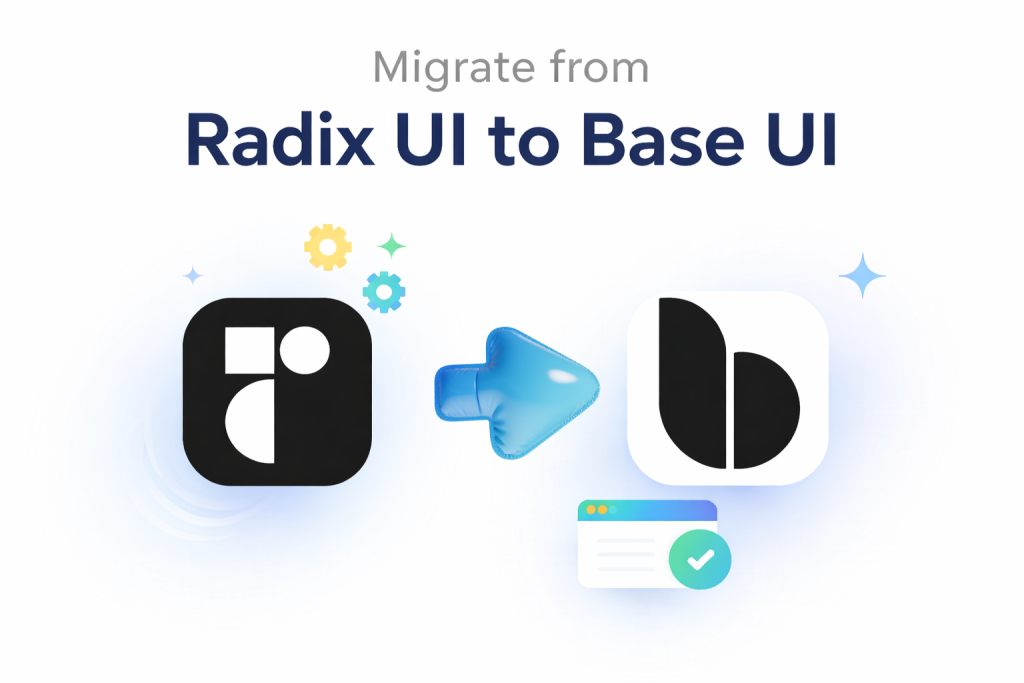 migrate from radix ui to base ui